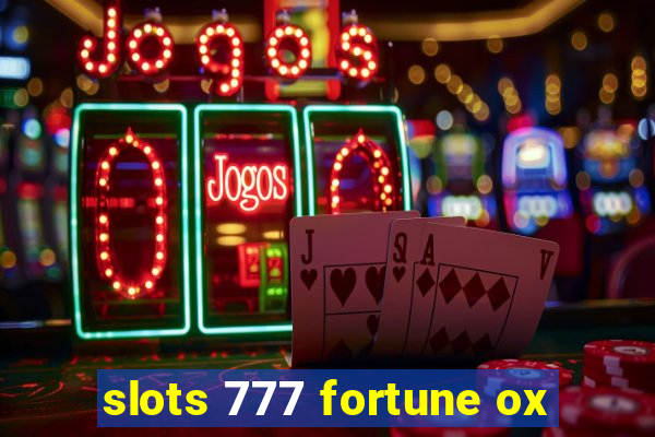 slots 777 fortune ox